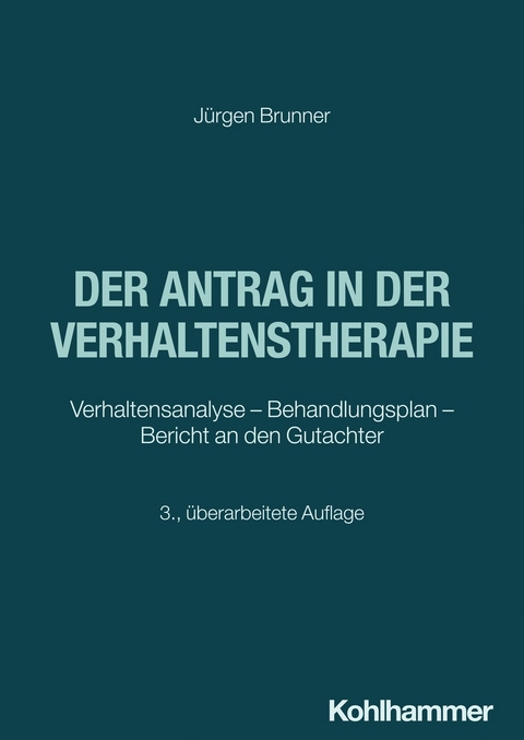 Der Antrag in der Verhaltenstherapie -  Jürgen Brunner