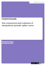 Fast construction and evaluation of interpolatory periodic spline curves - Friedrich Krinze&szlig;a