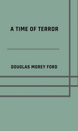 A Time of terror - Douglas Morey Ford