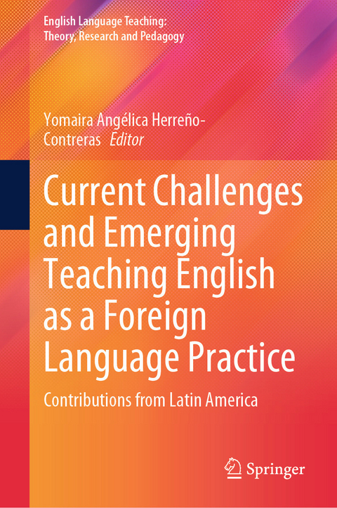 Current Challenges and Emerging Teaching English as a Foreign Language Practice - 
