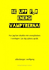 Se upp f&ouml;r energivampyrerna! - :wolfgang :ellenberger S