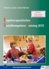 Ergotherapeutisches Sozialkompetenz-Training (EST) - Stefanie L&ouml;cker, Berit Menke