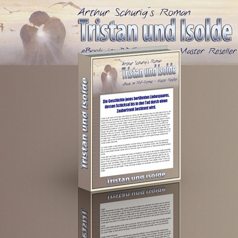Der Roman von Tristan und Isolde. Von Arthur Schurig. - Otmar Trierweiler