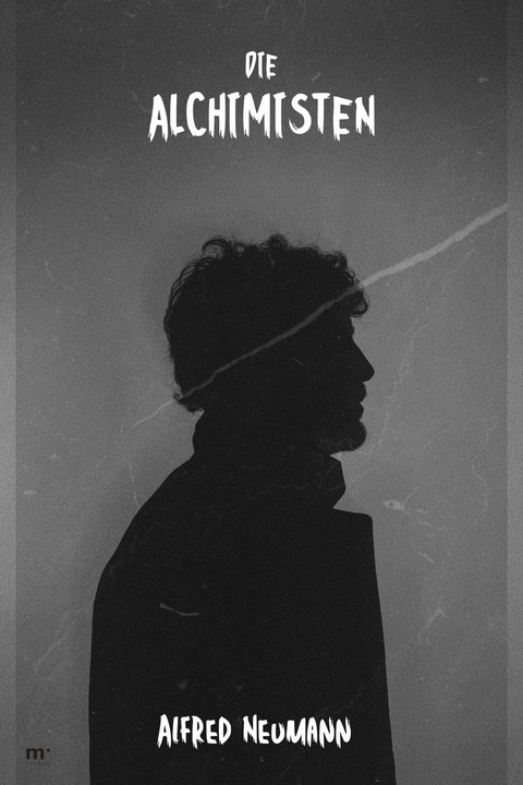 Die Alchimisten - Alfred Neumann