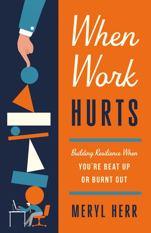 When Work Hurts -  Meryl Herr