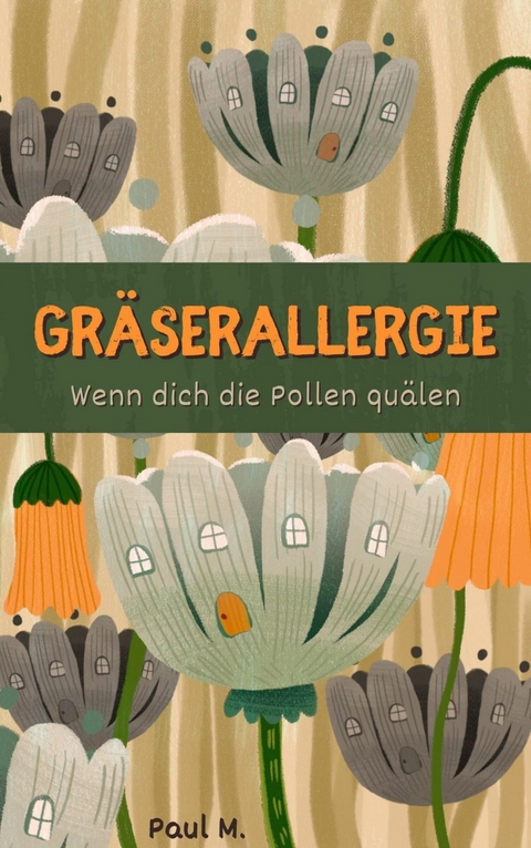Gr&auml;serallergie - Paul M.