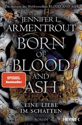 Born of Blood and Ash &ndash; Eine Liebe im Schatten - Jennifer L. Armentrout