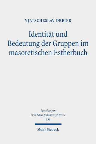 Identität und Bedeutung der Gruppen im masoretischen Estherbuch