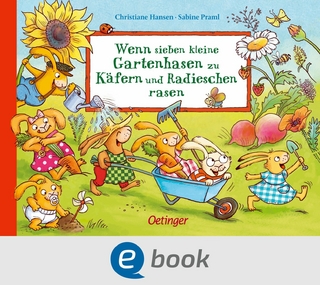 Wenn sieben kleine Gartenhasen zu Käfern und Radieschen rasen