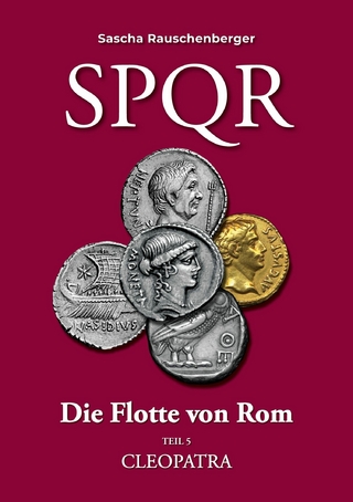 SPQR Die Flotte von Rom: Teil 5 CLEOPATRA