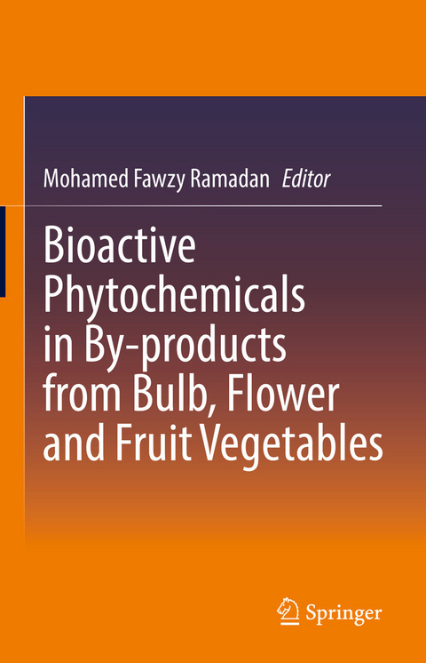 Bioactive Phytochemicals in By-products from Bulb, Flower and Fruit Vegetables - 