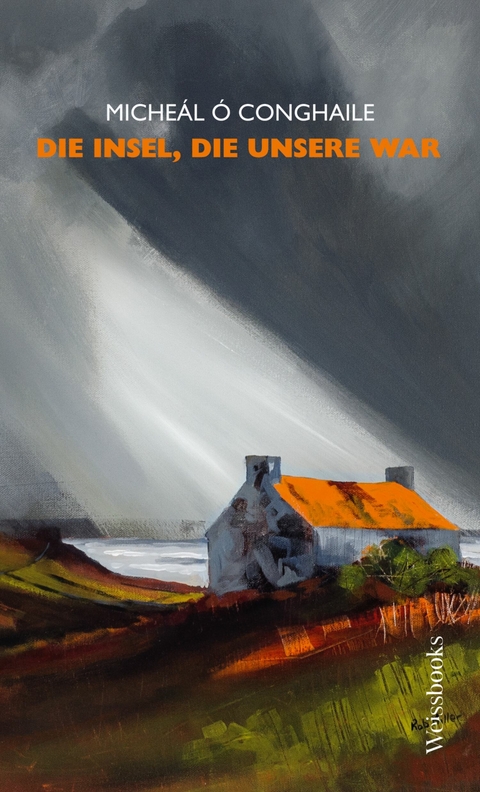 Die Insel, die unsere war -  Miche&aacute;l &Oacute; Conghaile