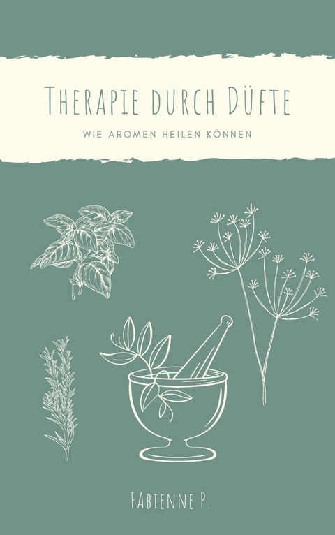 Therapie durch D&uuml;fte - Fabienne P.