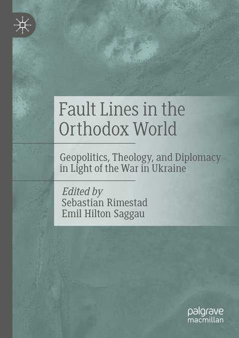 Fault Lines in the Orthodox World - 