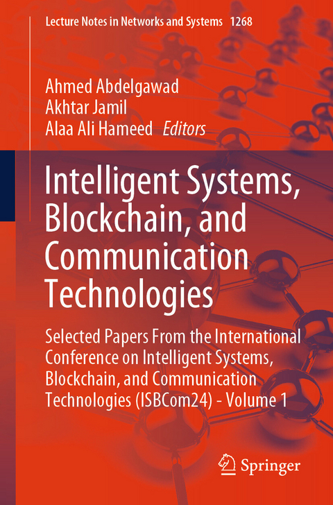 Intelligent Systems, Blockchain, and Communication Technologies - 