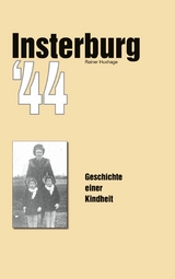 Insterburg '44 - Rainer Huxhage