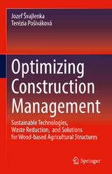 Optimizing Construction Management -  Jozef Švajlenka,  Terézia Pošiváková