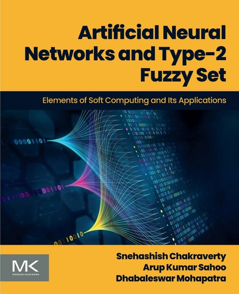 Artificial Neural Networks and Type-2 Fuzzy Set -  Snehashish Chakraverty,  Dhabaleswar Mohapatra,  Arup Kumar Sahoo
