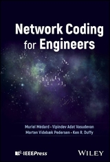 Network Coding for Engineers - Muriel Médard, Vipindev Adat Vasudevan, Morten Videbæk Pedersen, Ken R. Duffy