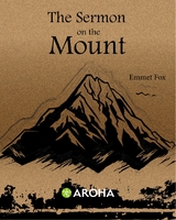 The Sermon on the Mount -  Emmet Fox
