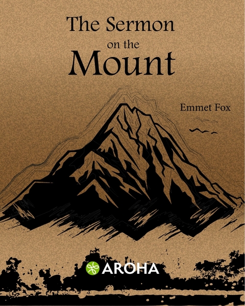 The Sermon on the Mount -  Emmet Fox