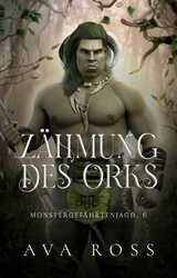 Z&Auml;HMUNG DES ORKS - Ava Ross