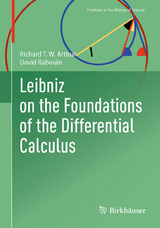Leibniz on the Foundations of the Differential Calculus - Richard T. W. Arthur, David Rabouin