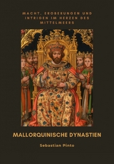 Mallorquinische Dynastien - Sebastiano Pinto
