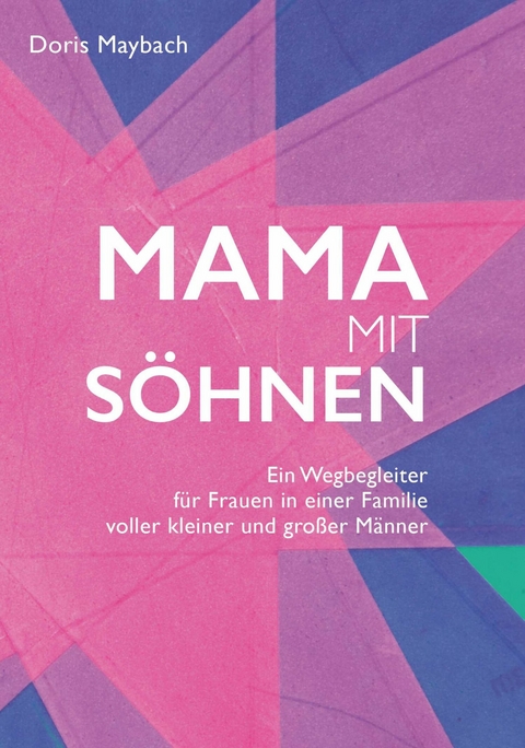 Mama mit S&ouml;hnen -  Doris Maybach