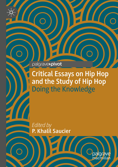 Critical Essays on Hip Hop and the Study of Hip Hop - 