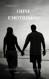 Ohne Emotionen? - Fabienne P.