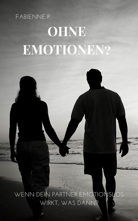 Ohne Emotionen? - Fabienne P.