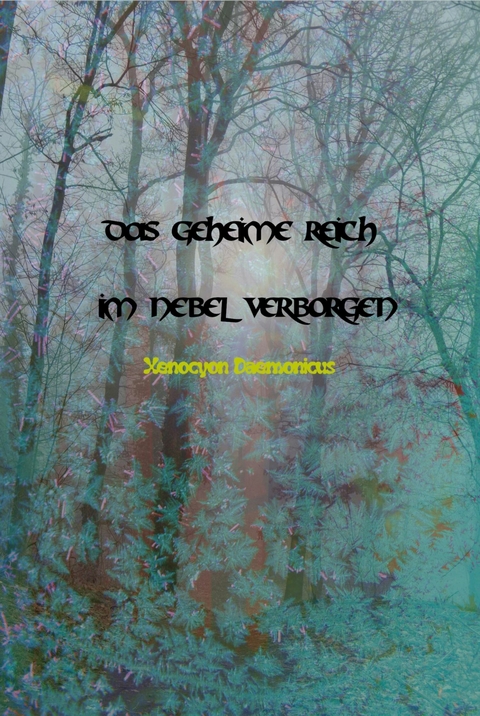 Das geheime Reich im Nebel verborgen - Xenocyon Daemonicus