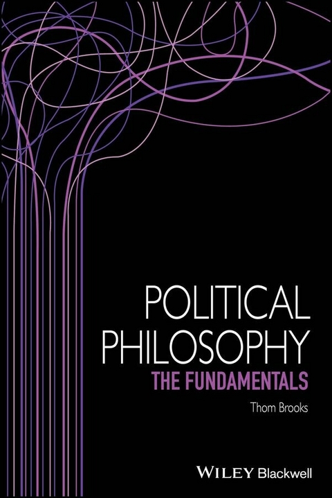 Political Philosophy -  Thom Brooks