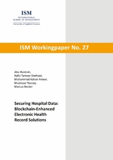 Securing Hospital Data: Blockchain-Enhanced Electronic Health Record Solutions - Abu Hurerah, Hafiz Tamoor Shehzad, Muhammad Adnan Anwar, Mudassar Razzaq, Marcus Becker