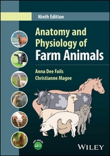 Anatomy and Physiology of Farm Animals - Anna Dee Fails, Christianne Magee