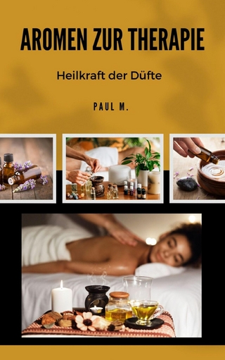 Aromen zur Therapie