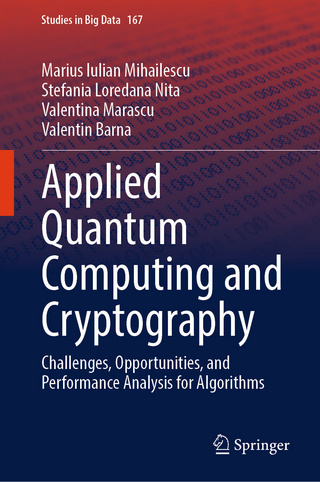 Applied Quantum Computing and Cryptography