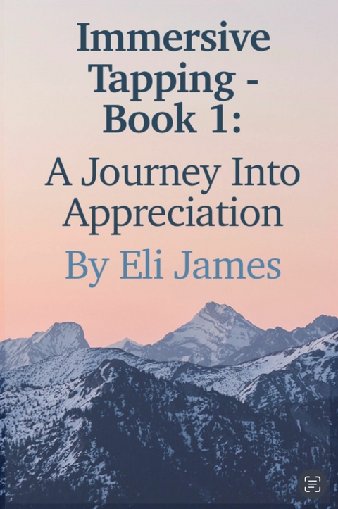 Immersive Tapping - Book 1 -  Eli James