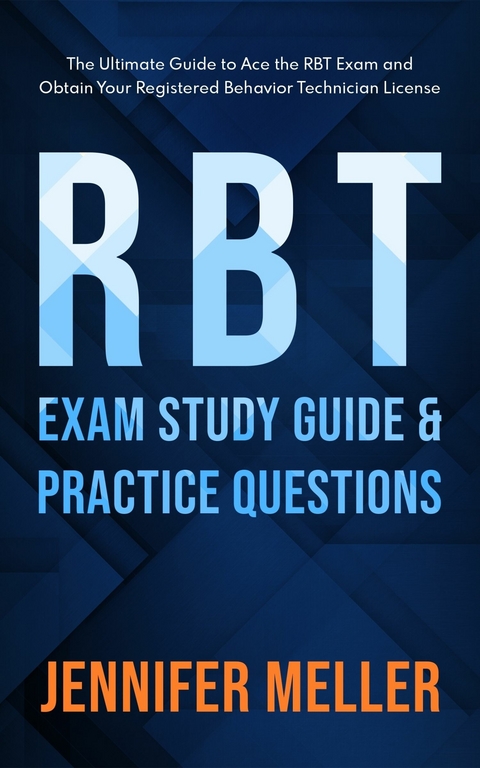 RBT Exam Study Guide -  Jennifer Meller