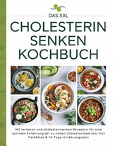 Das XXL Cholesterin senken Kochbuch - Sofia Helbauer