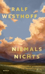 Niemals nichts - Ralf Westhoff
