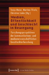 Medien, &Ouml;ffentlichkeit und Geschlecht in Bewegung - 