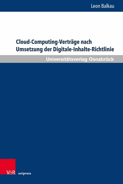 Cloud-Computing-Vertr&auml;ge nach Umsetzung der Digitale-Inhalte-Richtlinie -  Leon Balkau