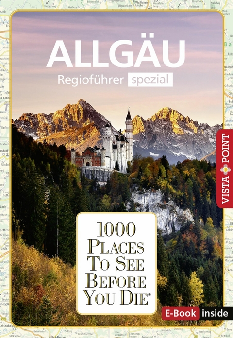 1000 Places To See Before You Die - Allg&auml;u - Jochen K&ouml;nnecke, Jana Heinzelmann