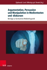 Argumentation, Persuasion und Manipulation in Medientexten und -diskursen - 