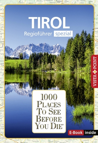 1000 Places To See Before You Die - Tirol