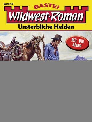 Wildwest-Roman – Unsterbliche Helden 65