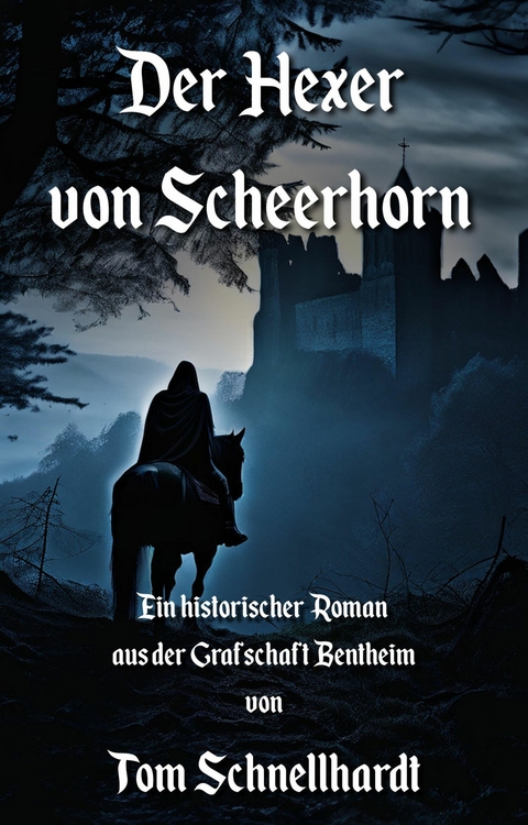 Der Hexer von Scheerhorn - Tom Schnellhardt