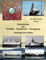 Geschichten um Seefahrt - Reedereien - Navigation - Jan Peter Tjardts
